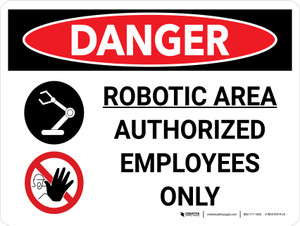 Danger: Robotic Area Authorized Employees Only Landscape with Graphic - Wall Sign