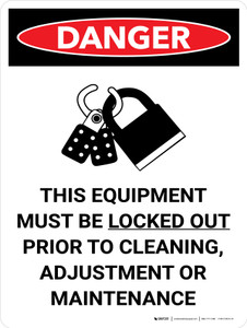 Danger: This Equipment Must be Locked Out Prior to Cleaning Portrait with Graphic - Wall Sign