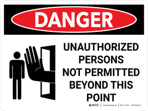 Danger: Unauthorized Not Permitted Beyond This Point Landscape with Graphic - Wall Sign
