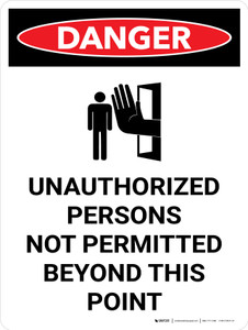 Danger: Unauthorized Not Permitted Beyond This Point Portrait with Graphic - Wall Sign