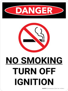 Danger: No Smoking Turn Off Ignition Portrait with Graphic - Wall Sign