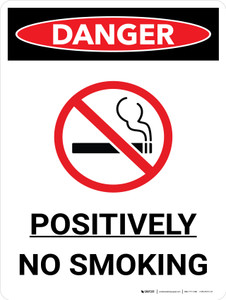Danger: Positively No Smoking Portrait with Graphic - Wall Sign