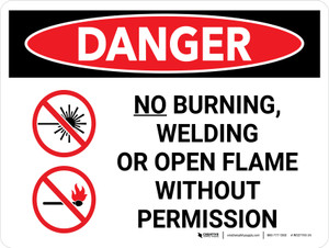 Danger: No Burning Welding Or Open Flame Landscape with Graphic - Wall Sign
