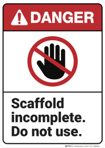 Danger: Scaffold Incomplete Do Not Use ANSI - Wall Sign