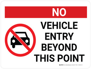 No Vehicle Entry Beyond This Point Landscape with Icon - Wall Sign