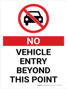 No Vehicle Entry Beyond This Point Portrait with Graphic