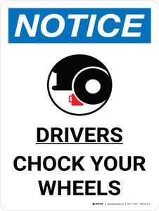 Notice: Drivers Chock Your Wheels Portrait with Graphic