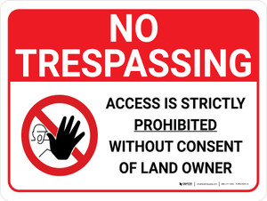 No Trespassing: Access Is Strictly Prohibited Landscape with Graphic - Wall Sign