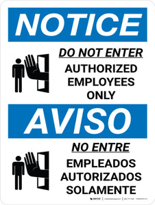 Notice: Do Not Enter Authorized Employees Only Bilingual Spanish Wall Sign - Wall Sign