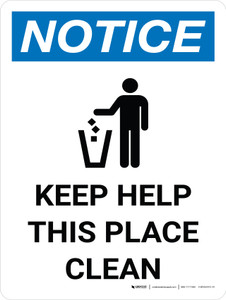 Notice: Help Keep This Place Clean Portrait with Trash Icon - Wall Sign