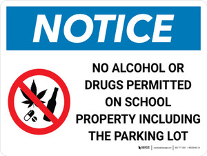 Notice: No Alcohol Or Drugs On School Property Including Parking Lot Landscape with Icon - Wall Sign