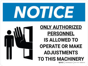 Notice: Only Authorized Personnel is Allowed to Operate Machinery Landscape with Icon - Wall Sign