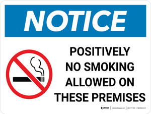 Notice: Positively No Smoking Allowed On These Premises Landscape with Icon - Wall Sign