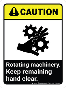 Caution: Rotating Machinery Keep Remaining ANSI Portrait - Wall Sign