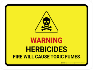 Warning Herbicides Fire Will Cause Fumes Landscape - Wall Sign