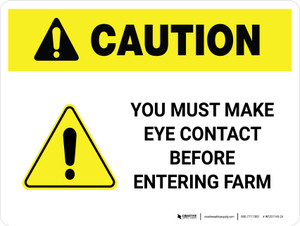 Caution: You Must Make Eye Contact Before Entering Farm Landscape - Wall Sign