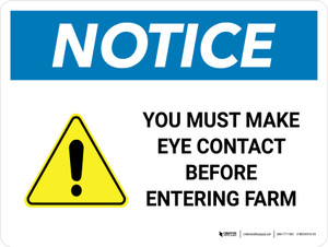 Notice: You Must Make Eye Contact Before Entering Farm Landscape - Wall Sign