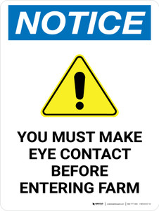 Notice: You Must Make Eye Contact Before Entering Farm Portrait - Wall Sign