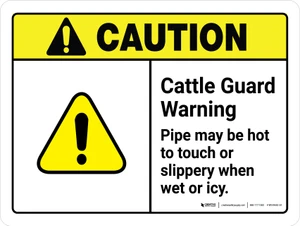 Caution: Cattle Guard Warning Pipe May Be Hot To Touch ANSI Landscape - Wall Sign
