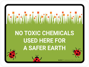 No Toxic Chemicals Used Landscape - Wall Sign
