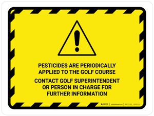 Pesticides Are Periodically Applied Landscape - Wall Sign