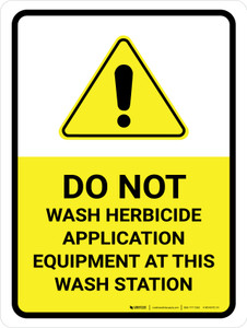 Do Not Wash Herbicide Equipment Portrait - Wall Sign