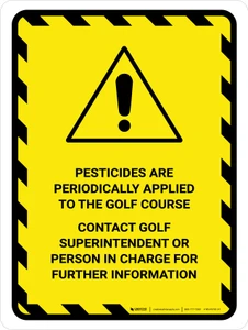 Pesticides Are Periodically Applied Portrait - Wall Sign