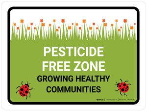 Pesticide Free Zone Growing Healthy Landscape - Wall Sign