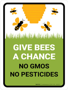 Give Bees A Chance No Gmos No Pesticides Portrait - Wall Sign Give Bees A Chance No Gmos No Pesticides Portrait - Wall Sign