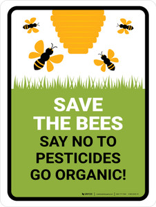 Save The Bees Say No To Pesticides Portrait - Wall Sign Save The Bees Say No To Pesticides Portrait - Wall Sign