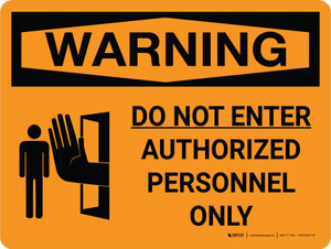 Warning: Do Not Enter Authorized Personnel Only Landscape With Icon - Wall Sign