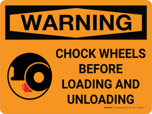 Warning: Chock Wheels Loading Unloading Landscape With Icon - Wall Sign