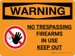 Warning: No Trespassing Firearms In Use Keep Out Landscape With Icon - Wall Sign