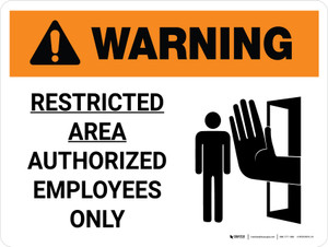 Warning: Restricted Area - Authorized Employees Only Landscape White With Icon - Wall Sign