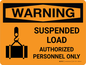 Warning: Suspended Load - Authorized Personnel Only Landscape OSHA With Icon - Wall Sign