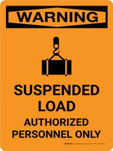 Warning: Suspended Load - Authorized Personnel Only Portrait OSHA With Icon - Wall Sign