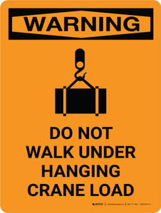 Warning: Do Not Walk Under Hanging Crane Load Portrait OSHA With Icon - Wall Sign