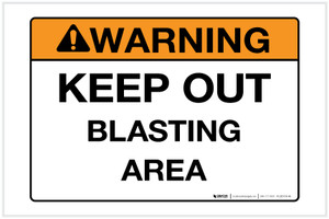 Warning: Keep Out - Blasting Area - Label Warning: Keep Out - Blasting Area - Label