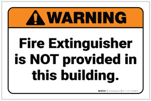 Warning: Fire Extinguisher Is Not Provided in This Building ANSI Landscape - Label