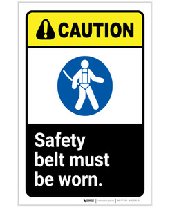 Caution: Safety Belt Must Be Worn ANSI Portrait - Label
