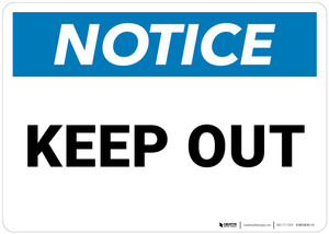Notice: Keep Out - Wall Sign