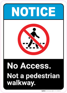 Notice: Not A Pedestrian Walkway - Wall Sign