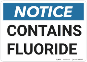 Notice: Contains Fluoride - Wall Sign