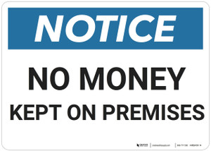 Notice: No Money Kept On Premises - Wall Sign