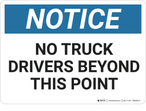 Notice: No Truck Drivers Beyond This Point - Wall Sign
