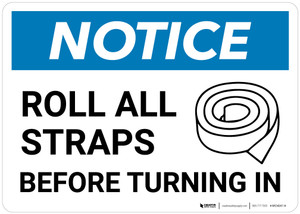 Notice: Roll All Straps Before Turning In - Wall Sign
