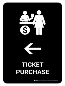 Ticket Purchase With Left Arrow Black Portrait - Wall Sign