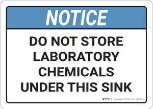 Notice: Do Not Store Laboratory Chemicals Under Sink ANSI - Wall Sign