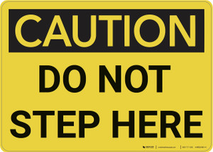 Caution: Do Not Step Here - Wall Sign