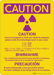 Caution: If Pregnant Notify Technologist Multilingual - Wall Sign